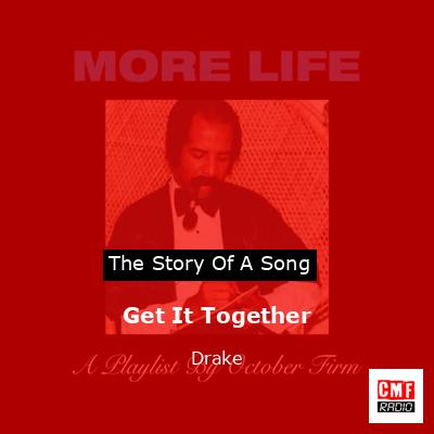 Get It Together – Drake
