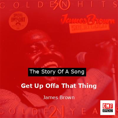 Get Up Offa That Thing – James Brown