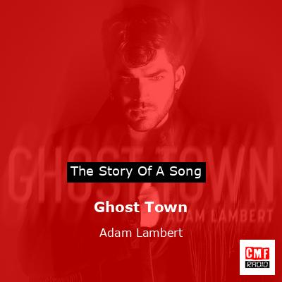 Ghost Town – Adam Lambert