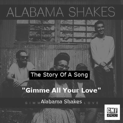 Alabama Shakes - Gimme All Your Love (TRADUÇÃO) - Ouvir Música
