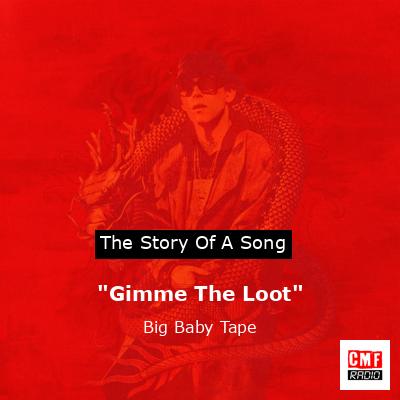 final cover Gimme The Loot Big Baby Tape