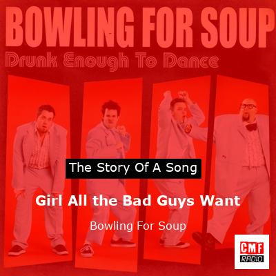 Girl All the Bad Guys Want – Bowling For Soup