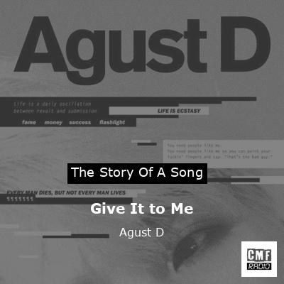 Give It to Me – Agust D