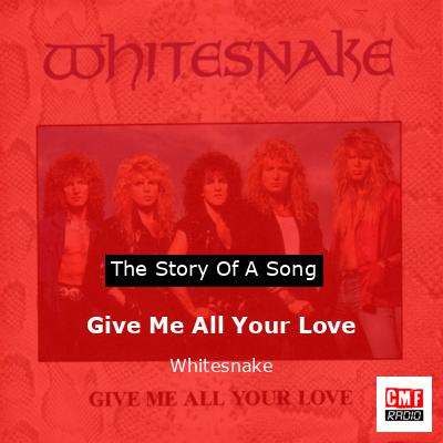 Give Me All Your Love – Whitesnake
