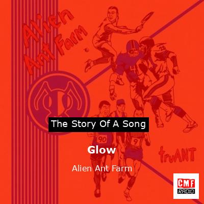 Glow – Alien Ant Farm