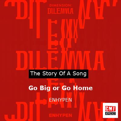 final cover Go Big or Go Home ENHYPEN