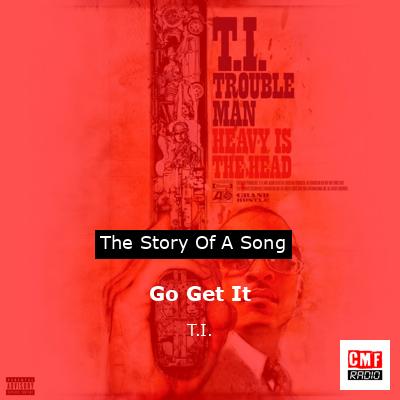 final cover Go Get It T.I