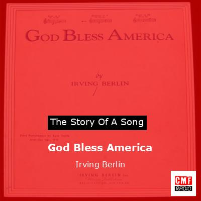 God Bless America – Irving Berlin
