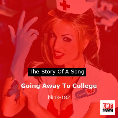 Going Away To College – blink-182