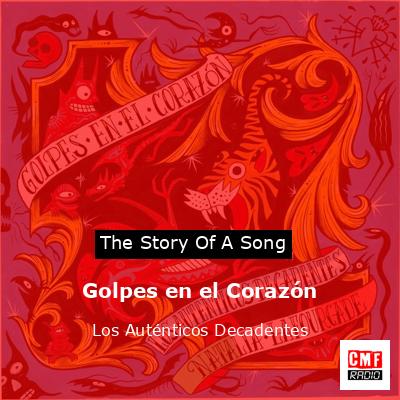 Golpes en el Corazón – Los Auténticos Decadentes