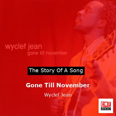 Gone Till November – Wyclef Jean
