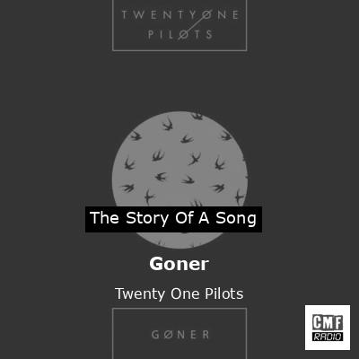 final cover Goner Twenty One Pilots