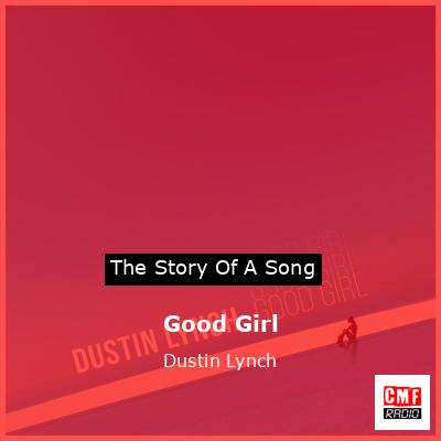 Good Girl – Dustin Lynch
