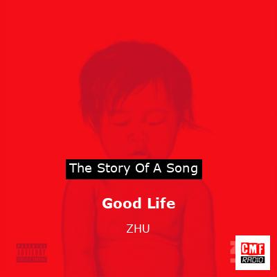 Good Life – ZHU