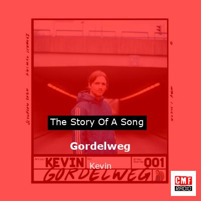 Gordelweg – Kevin