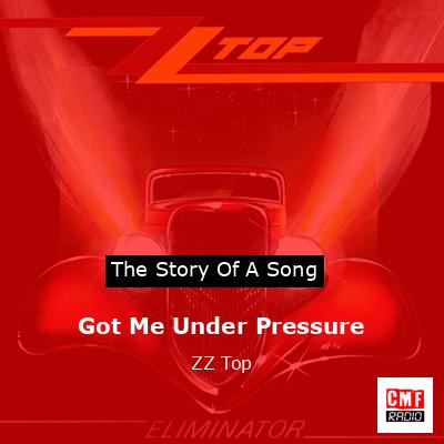 Got Me Under Pressure – ZZ Top