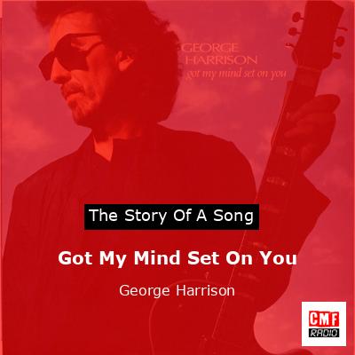 Got My Mind Set On You – George Harrison
