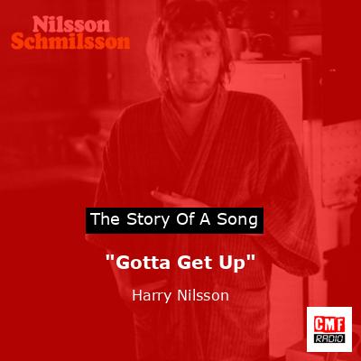“Gotta Get Up” – Harry Nilsson