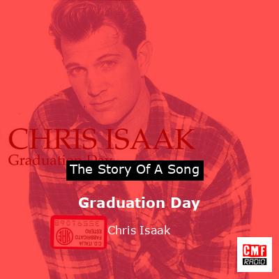 Graduation Day – Chris Isaak