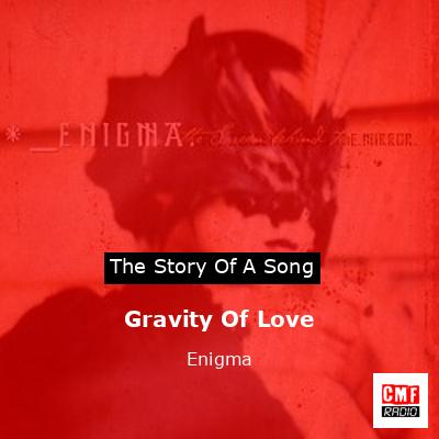 Gravity Of Love – Enigma