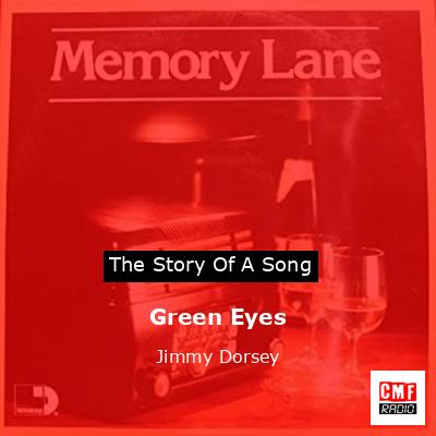 Green Eyes – Jimmy Dorsey