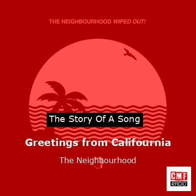 Greetings from Califournia – The Neighbourhood