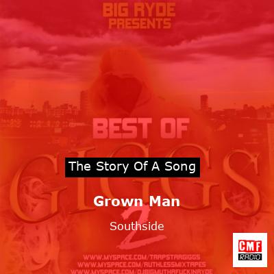 Grown Man – Southside