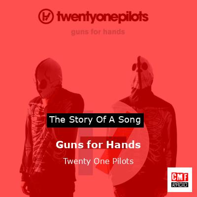 final cover Guns for Hands Twenty One Pilots