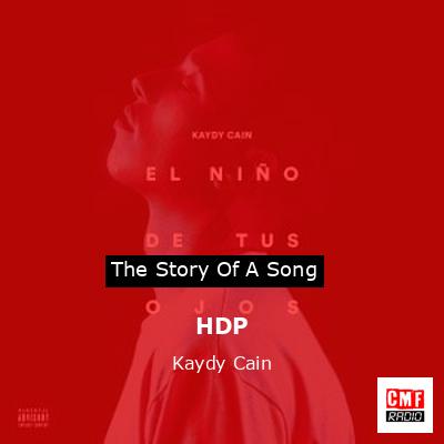 HDP – Kaydy Cain