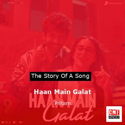 Haan Main Galat – Pritam