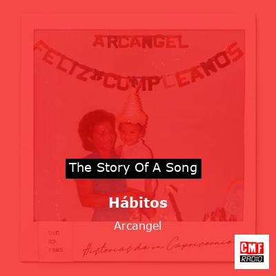 Hábitos – Arcangel