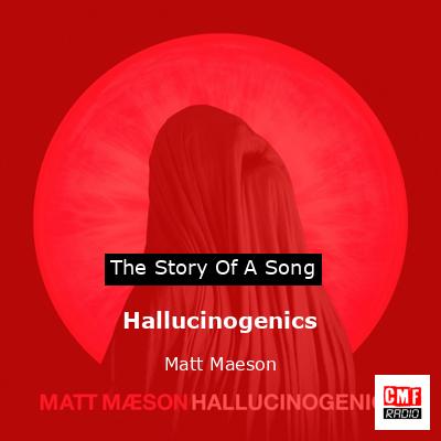 Hallucinogenics – Matt Maeson