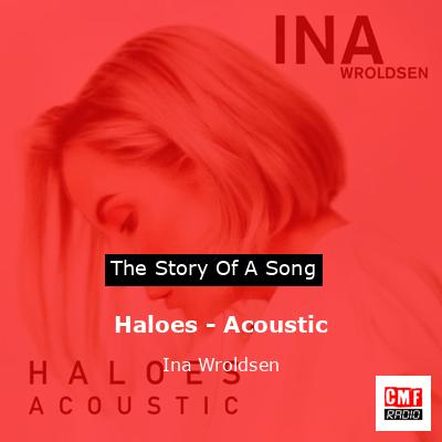 Haloes – Acoustic – Ina Wroldsen