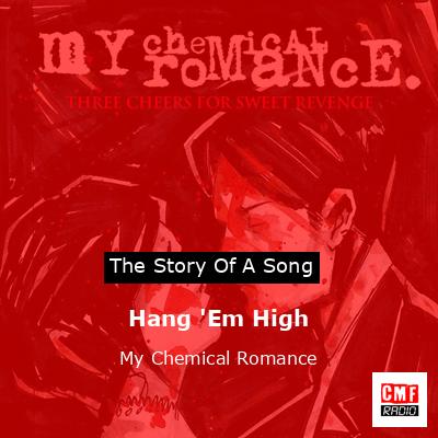 Hang ‘Em High – My Chemical Romance