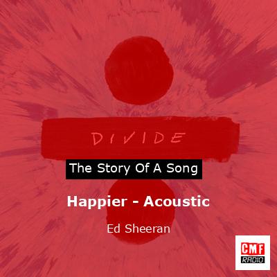 Happier – Acoustic – Ed Sheeran