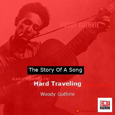 Hard Traveling – Woody Guthrie
