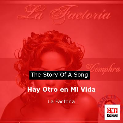 Hay Otro en Mi Vida – La Factoria