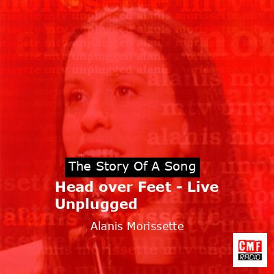 final cover Head over Feet Live Unplugged Alanis Morissette