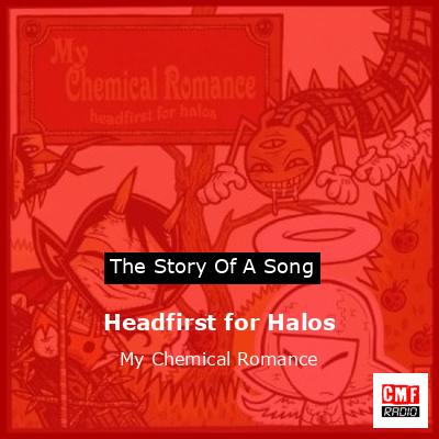 Headfirst for Halos – My Chemical Romance