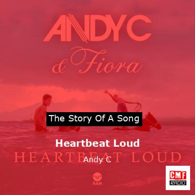 final cover Heartbeat Loud Andy C