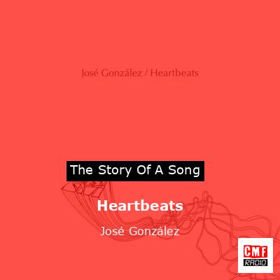 Heartbeats – José González