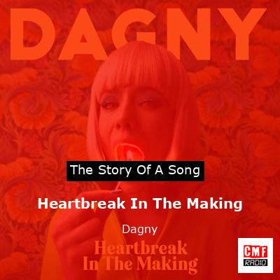Heartbreak In The Making – Dagny