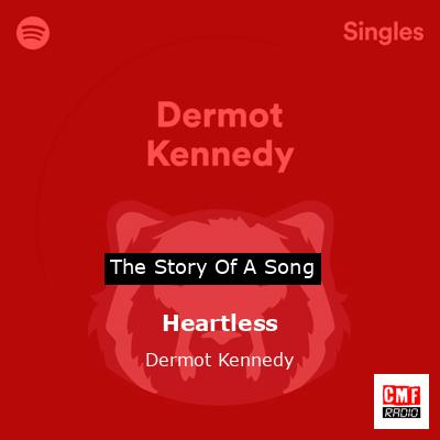 Heartless – Dermot Kennedy