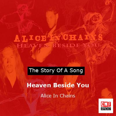 Heaven Beside You – Alice In Chains
