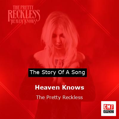 Heaven Knows – The Pretty Reckless