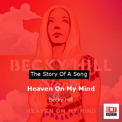 Heaven On My Mind – Becky Hill