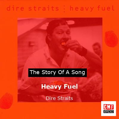 Heavy Fuel – Dire Straits
