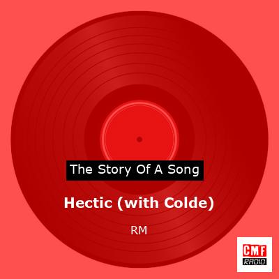 Hectic (with Colde) – RM