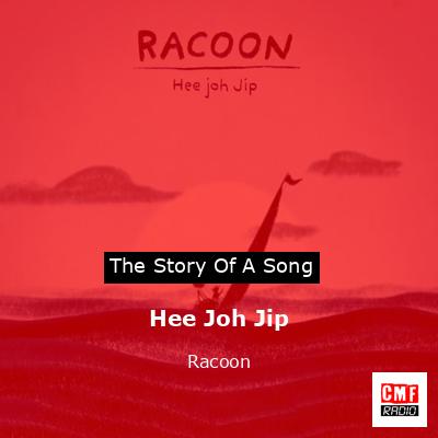 Hee Joh Jip – Racoon