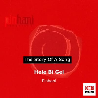 Hele Bi Gel – Pinhani